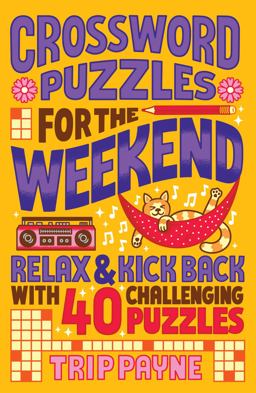 Crossword Puzzles for the Weekend Crossword Puzzles for the Weekend