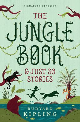 The Jungle Book and Just So Stories