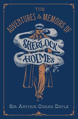 The Adventures and Memoirs of Sherlock Holmes (Deluxe Edition)
