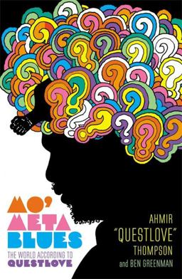 Mo' Meta Blues The World According to Questlove  9781455501373 Front Cover
