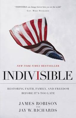 Indivisible Restoring Faith, Family, and Freedom Before It's Too Late  9781455503148 Front Cover