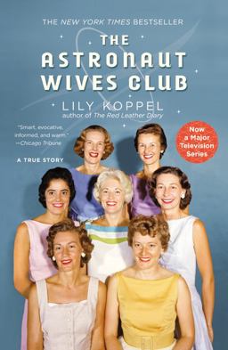 Astronaut Wives Club A True Story  9781455503247 Front Cover