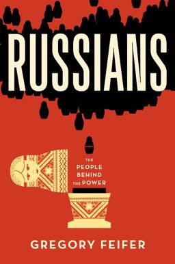 Russians The People Behind the Power  9781455509645 Front Cover