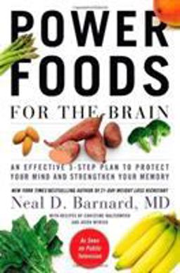 Power Foods for the Brain An Effective 3-Step Plan to Protect Your Mind and Strengthen Your Memory  9781455512195 Front Cover