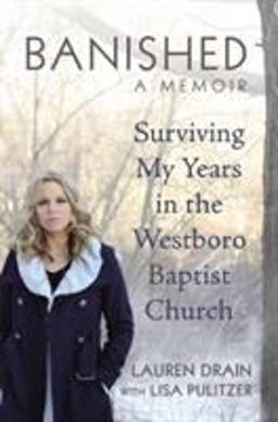 Banished Surviving My Years in the Westboro Baptist Church  9781455512423 Front Cover