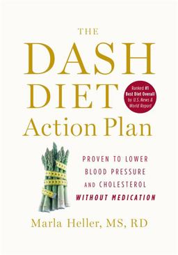 DASH Diet Action Plan Proven to Boost Weight Loss and Improve Health  9781455512805 Front Cover