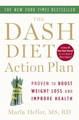 DASH Diet Action Plan Proven to Lower Blood Pressure and Cholesterol Without Medication  9781455512829 Front Cover
