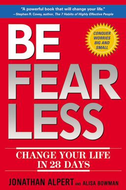 Be Fearless Change Your Life in 28 Days  9781455513413 Front Cover