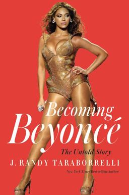 Becoming Beyonce: The Untold Story  9781455516728 Front Cover