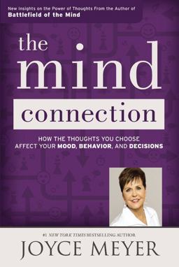Mind Connection How the Thoughts You Choose Affect Your Mood, Behavior, and Decisions  9781455517275 Front Cover