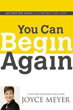 You Can Begin Again No Matter What, It's Never Too Late  9781455517411 Front Cover
