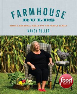 Farmhouse Rules Simple, Seasonal Meals for the Whole Family  9781455531059 Front Cover