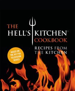 Hell's Kitchen Cookbook Recipes from the Kitchen  9781455535699 Front Cover