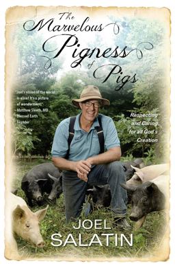 Marvelous Pigness of Pigs Respecting and Caring for All God's Creation  9781455536986 Front Cover