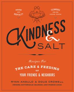 Kindness and Salt Recipes for the Care and Feeding of Your Friends and Neighbors  9781455539987 Front Cover