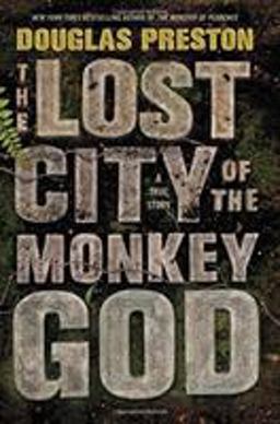 Lost City of the Monkey God A True Story  9781455540006 Front Cover