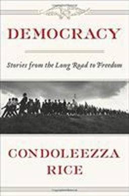 Democracy: Stories from the Long Road to Freedom  9781455540181 Front Cover