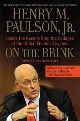 On the Brink: Inside the Race to Stop the Collapse of the Global Financial System-- With Original New Material on the Five Year Anniversary of the Financial Crisis  9781455551903 Front Cover