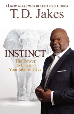 Instinct The Power to Unleash Your Inborn Drive  9781455554058 Front Cover