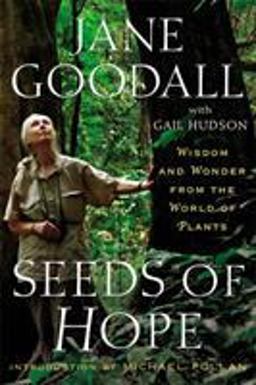 Seeds of Hope Wisdom and Wonder from the World of Plants  9781455554492 Front Cover