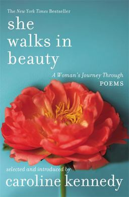 She Walks in Beauty A Woman's Journey Through Poems  9781455564071 Front Cover
