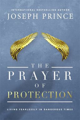 Prayer of Protection Living Fearlessly in Dangerous Times  9781455569120 Front Cover