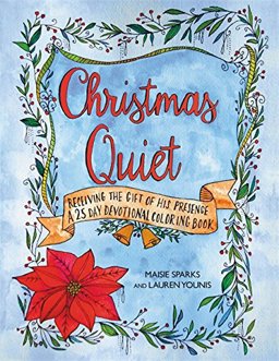Christmas Quiet: Receiving the Gift of His Presence A 25-Day Devotional Coloring Book  9781455571086 Front Cover