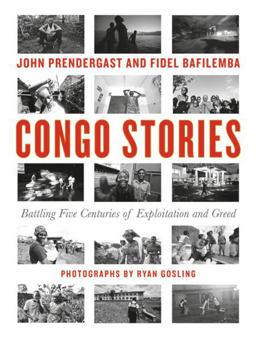 Congo Stories Battling Five Centuries of Exploitation and Greed  9781455584642 Front Cover