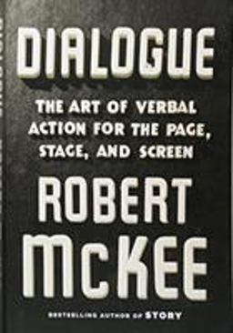 Dialogue The Art of Verbal Action for Page, Stage, and Screen  9781455591916 Front Cover