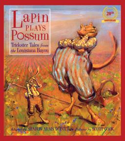 Lapin Plays Possum Trickster Tales from the Louisiana Bayou  9781455614806 Front Cover