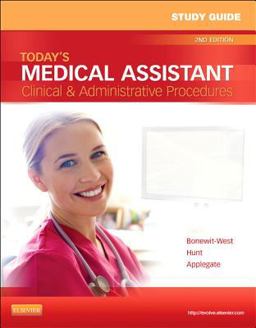 Study Guide for Today's Medical Assistant Clinical and Administrative Procedures 2nd 9781455701513 Front Cover