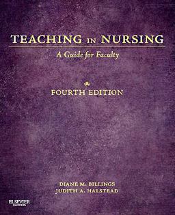 Teaching in Nursing A Guide for Faculty 4th 9781455705511 Front Cover