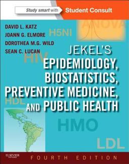 Jekel's Epidemiology, Biostatistics, Preventive Medicine, and Public Health With STUDENT CONSULT Online Access 4th 9781455706587 Front Cover