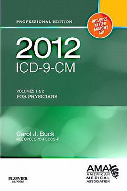 2012 ICD-9-CM for Physicians Volumes 1 and 2: Professional Edition