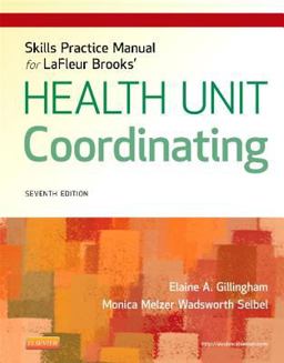 Skills Practice Manual for Lafleur Brooks' Health Unit Coordinating 7th 9781455707218 Front Cover
