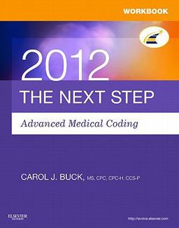 Workbook for the Next Step, Advanced Medical Coding 2012 Edition
