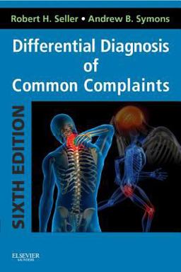Differential Diagnosis of Common Complaints With STUDENT CONSULT Online Access 6th 9781455707720 Front Cover