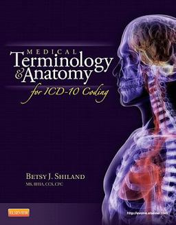 Medical Terminology and Anatomy for ICD-10 Coding  9781455707744 Front Cover