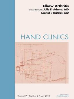 Elbow Arthritis, an Issue of Hand Clinics