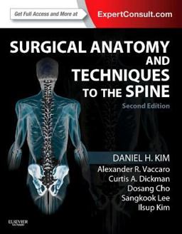 Surgical Anatomy and Techniques to the Spine Expert Consult - Online and Print 2nd 9781455709892 Front Cover