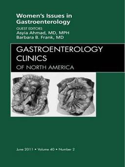 Women's Issues in Gastroenterology, an Issue of Gastroenterology Clinics