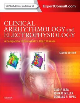Clinical Arrhythmology and Electrophysiology: a Companion to Braunwald's Heart Disease 2nd 9781455712748 Front Cover