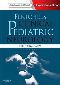 Fenichel's Clinical Pediatric Neurology A Signs and Symptoms Approach (Expert Consult - Online and Print) 7th 9781455723768 Front Cover