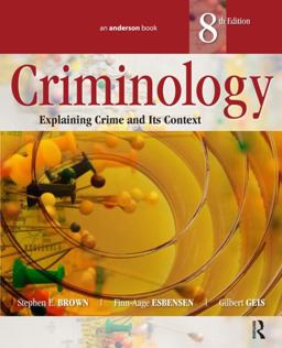 Criminology Explaining Crime and Its Context 8th 9781455730100 Front Cover