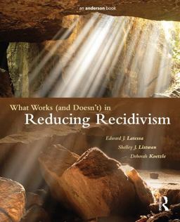 What Works (and Doesn't) in Reducing Recidivism  9781455731213 Front Cover