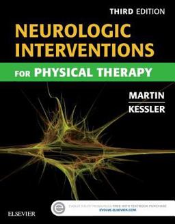 Neurologic Interventions for Physical Therapy 3rd 9781455740208 Front Cover