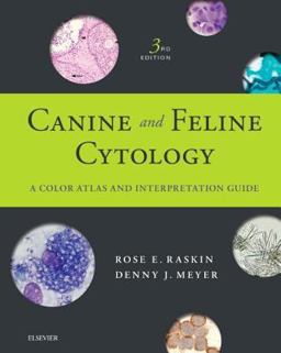 Canine and Feline Cytology A Color Atlas and Interpretation Guide 3rd 9781455740833 Front Cover