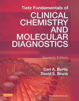 Tietz Fundamentals of Clinical Chemistry and Molecular Diagnostics 7th 9781455741656 Front Cover