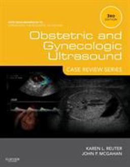 Obstetric and Gynecologic Ultrasound: Case Review Series 3rd 9781455743759 Front Cover