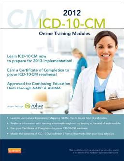 ICD-10-CM Online Training Modules, 2012 Edition (User Guide and Access Code)